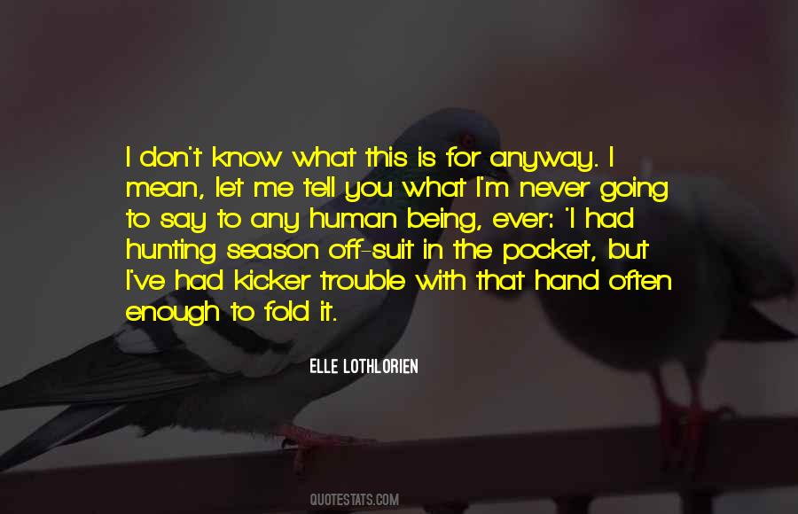 Is It Ever Enough Quotes #1476126