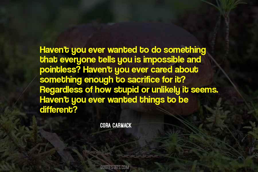 Is It Ever Enough Quotes #1584196