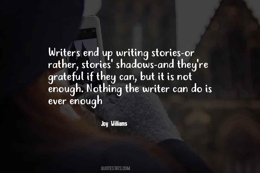 Is It Ever Enough Quotes #1687011
