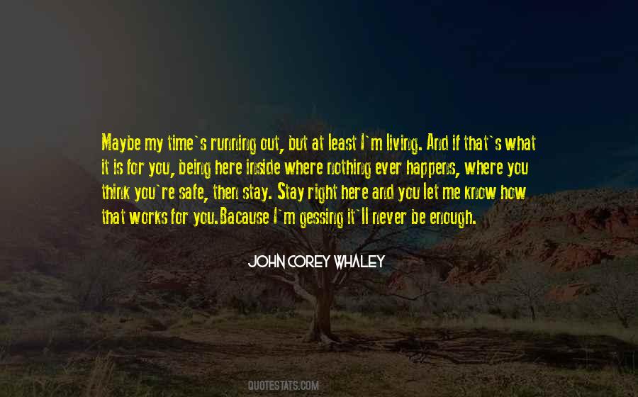 Is It Ever Enough Quotes #759676