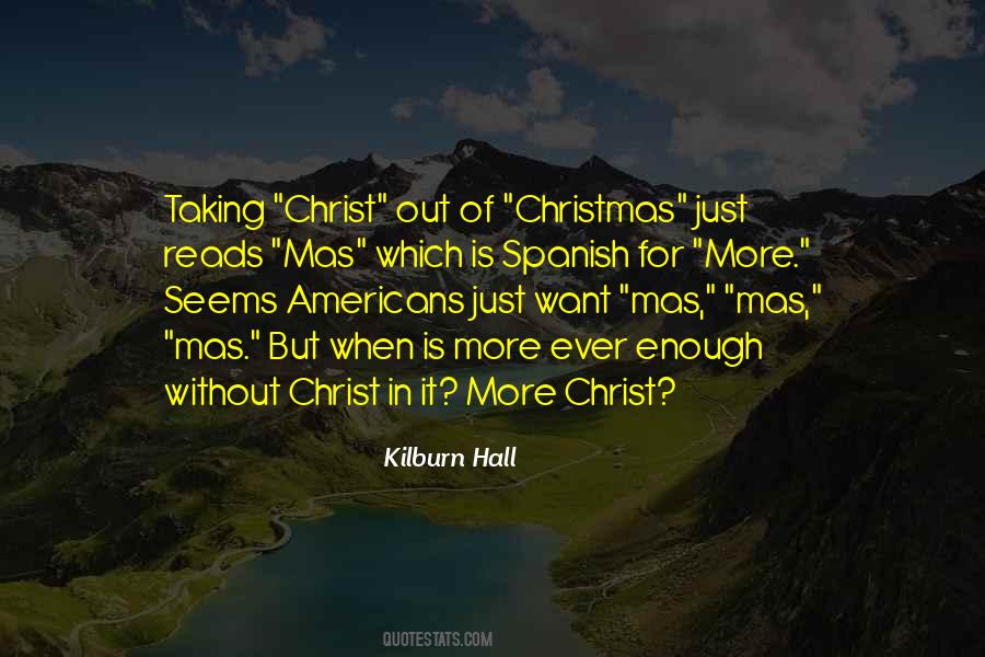 Is It Ever Enough Quotes #944500