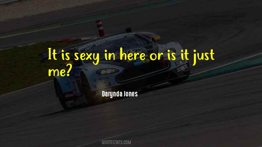 Is It Just Me Quotes #1179198