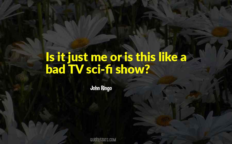 Is It Just Me Quotes #1407814