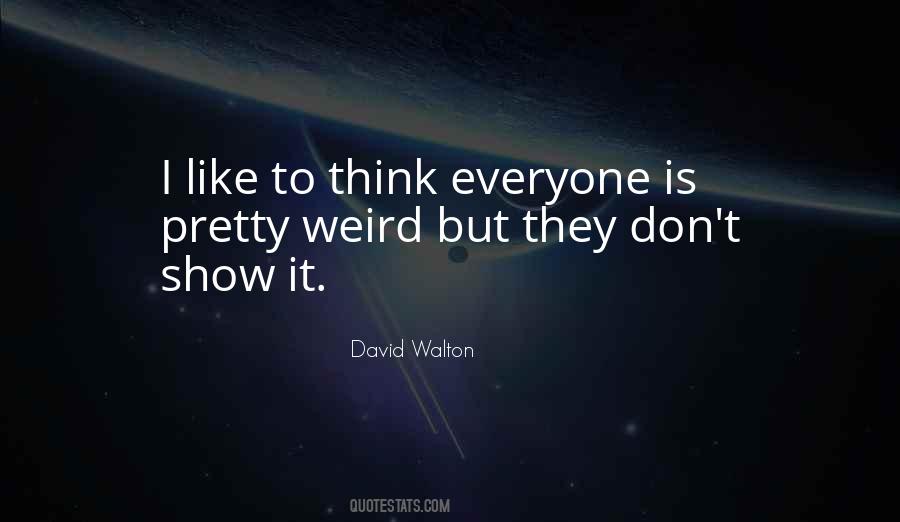 Is It Weird Quotes #222421