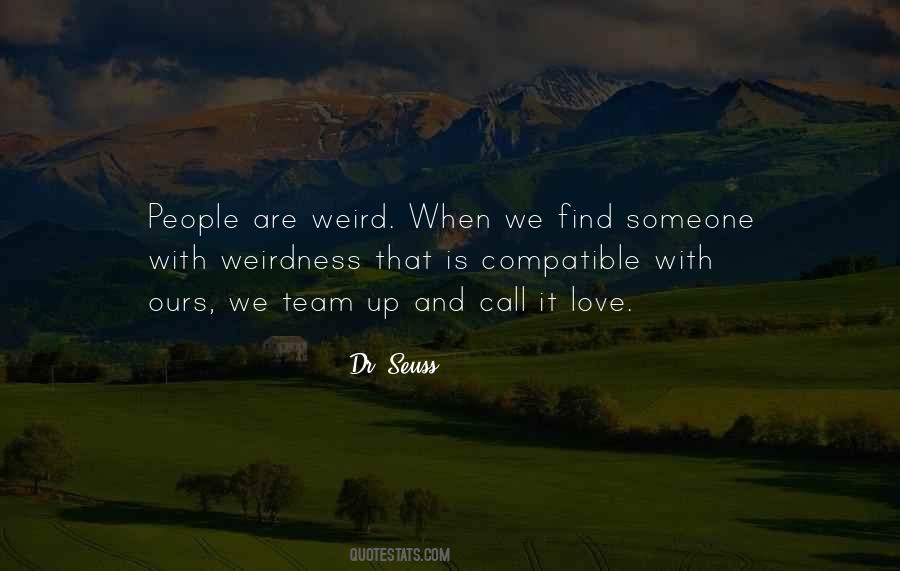 Is It Weird Quotes #84305