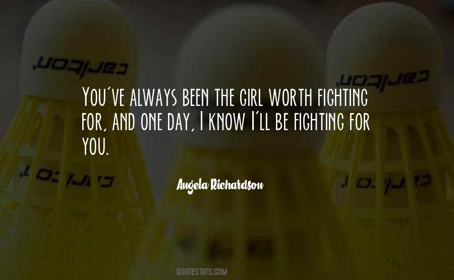 Is It Worth Fighting For Love Quotes #152266