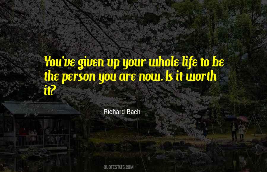 Is It Worth Quotes #1121032