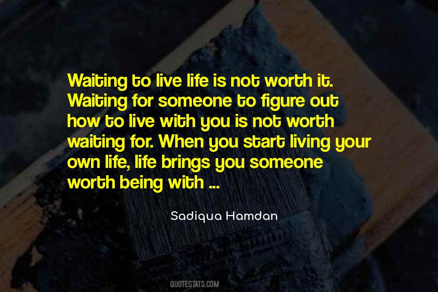 Is It Worth Waiting Quotes #10016
