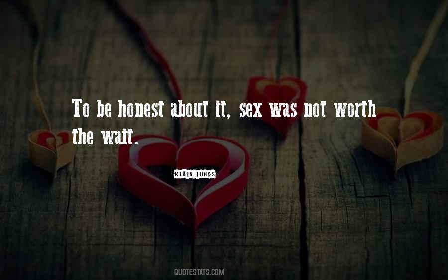 Is It Worth Waiting Quotes #1162657