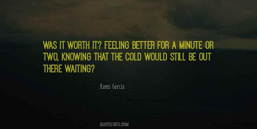 Is It Worth Waiting Quotes #1284252