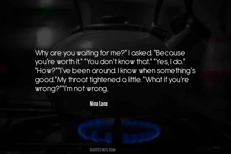 Is It Worth Waiting Quotes #1449945