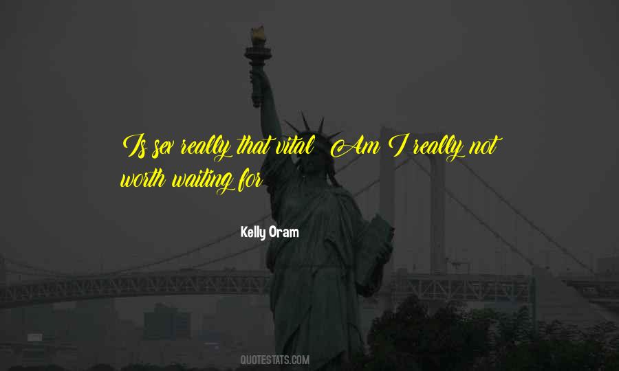 Is It Worth Waiting Quotes #1565920