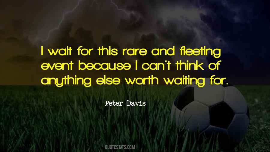 Is It Worth Waiting Quotes #674640