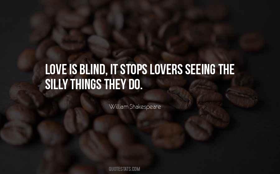 Is Love Blind Quotes #106042