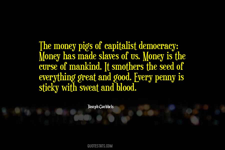 Is Money Everything Quotes #109816