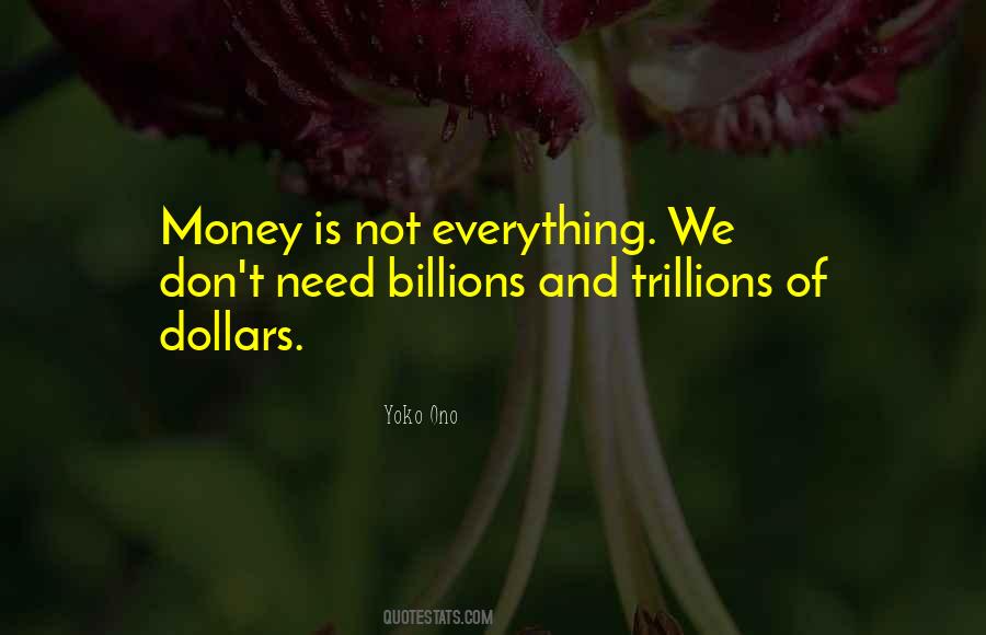 Is Money Everything Quotes #713228