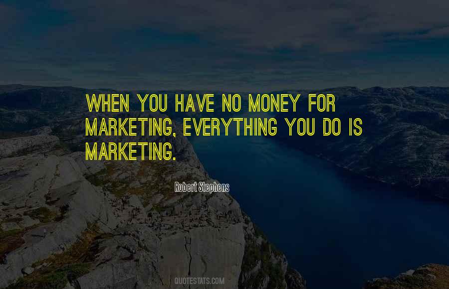 Is Money Everything Quotes #73496