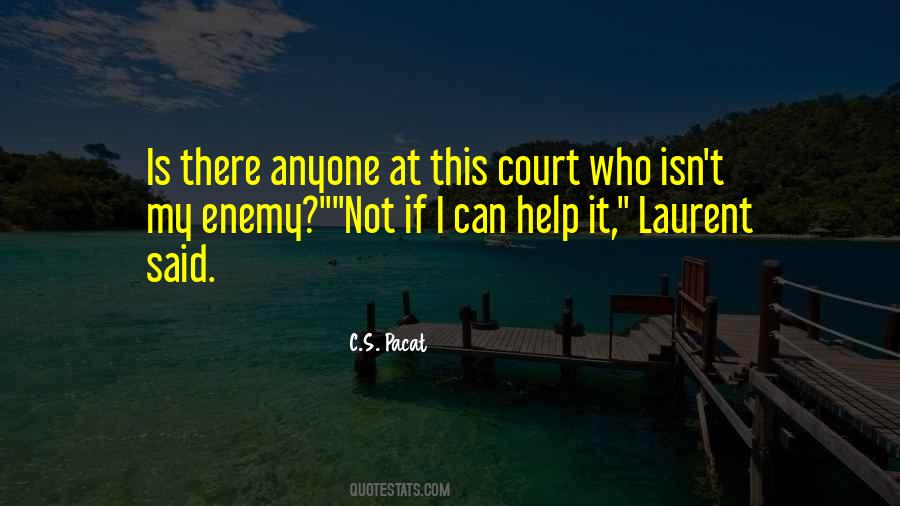 Is My Enemy Quotes #601458