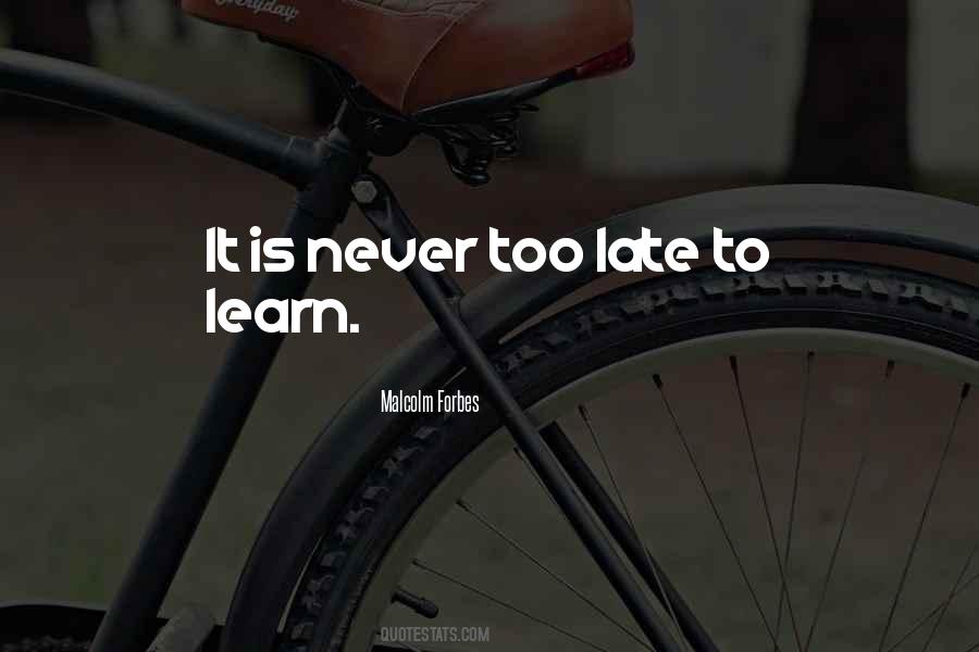 Is Never Too Late Quotes #1518831