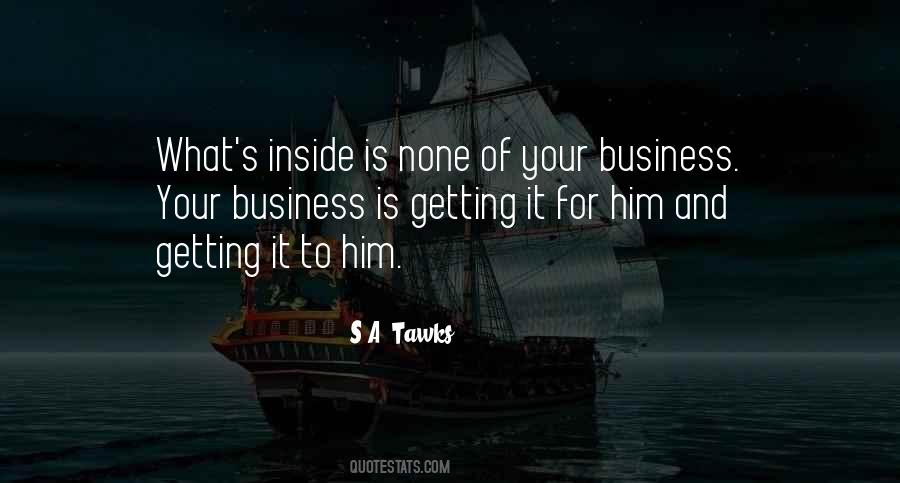 Is None Of Your Business Quotes #1602668