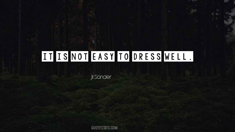 Is Not Easy Quotes #1050128