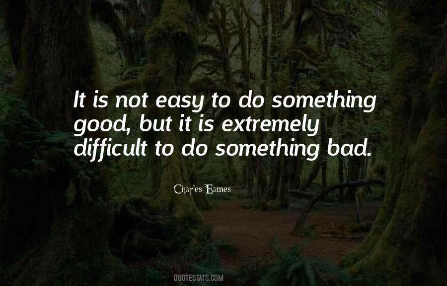 Is Not Easy Quotes #1087288