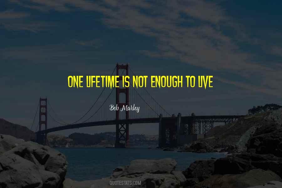 Is Not Enough Quotes #1319642