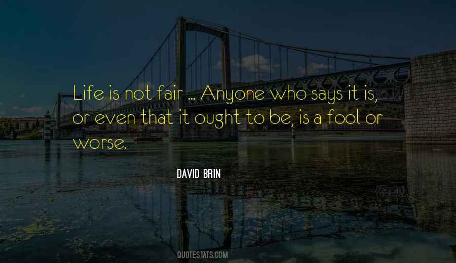 Is Not Fair Quotes #115565