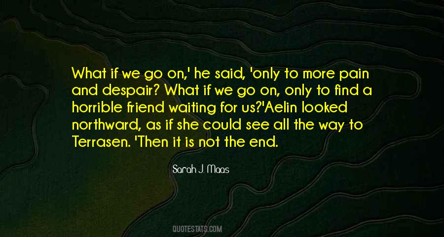 Is Not The End Quotes #150406