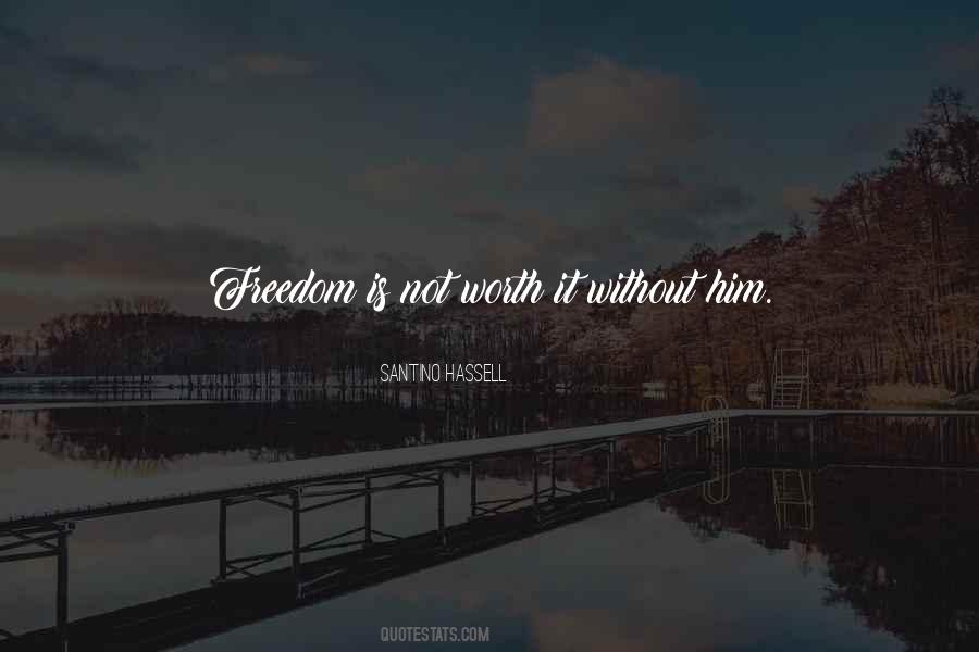Is Not Worth It Quotes #1624632