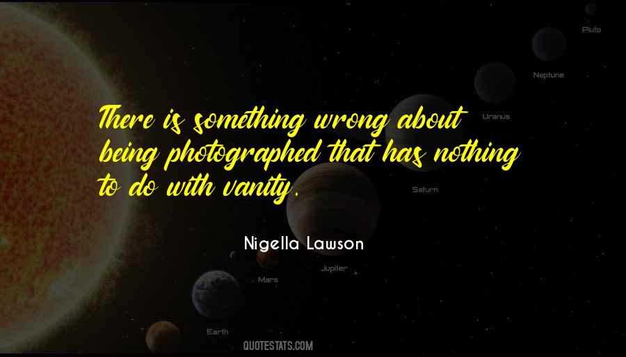 Is Something Wrong Quotes #1208897