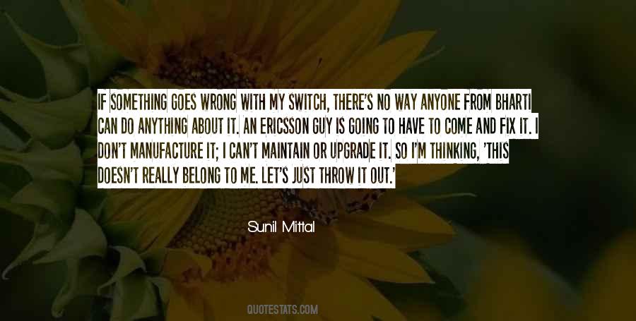 Is Something Wrong With Me Quotes #614759