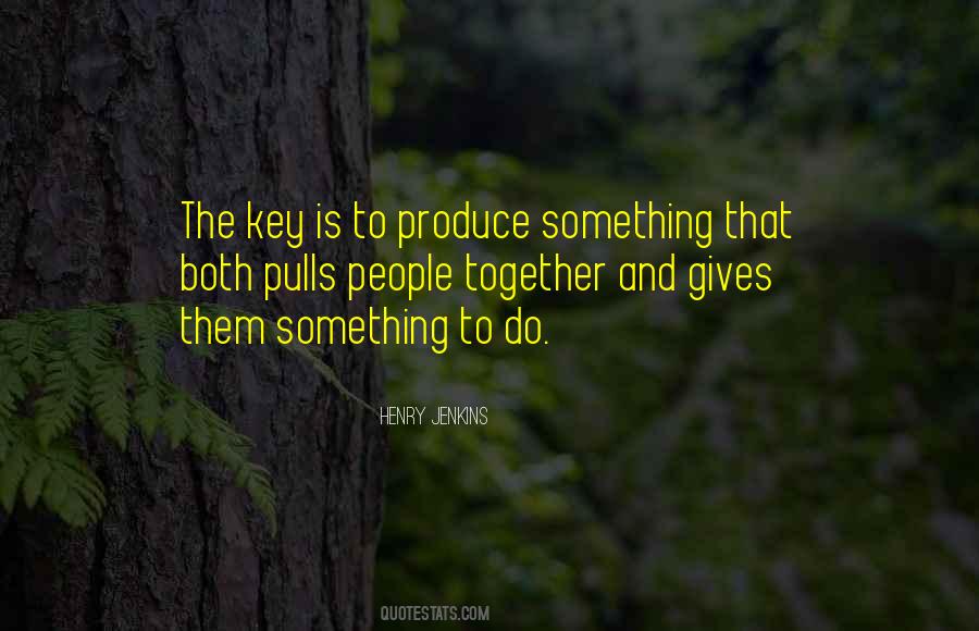 Is The Key Quotes #28450 Is The Key Quotes #28450