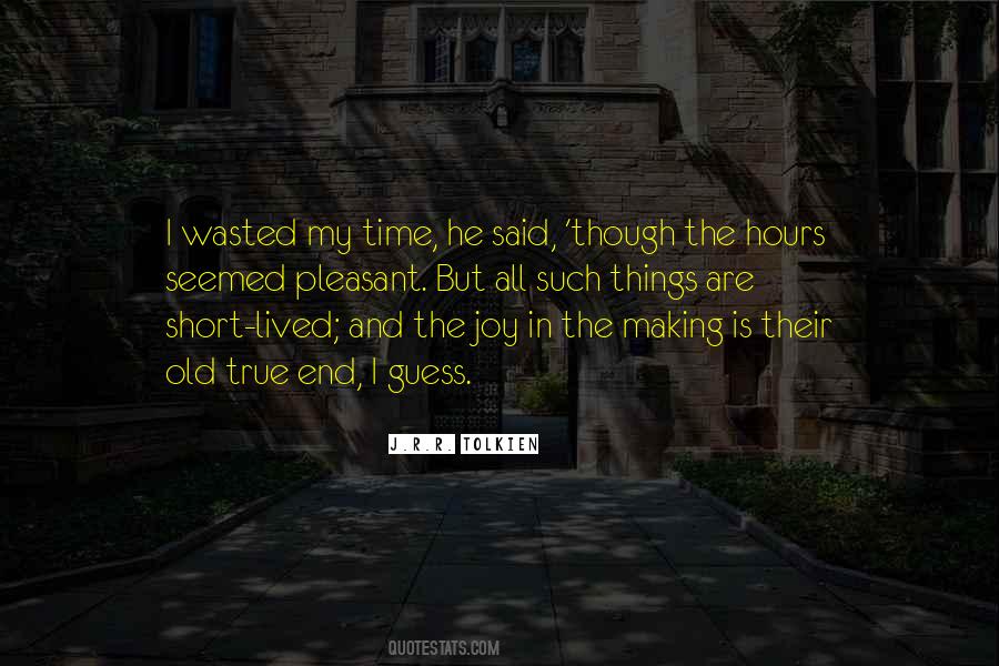 Is Time Wasted Quotes #883437