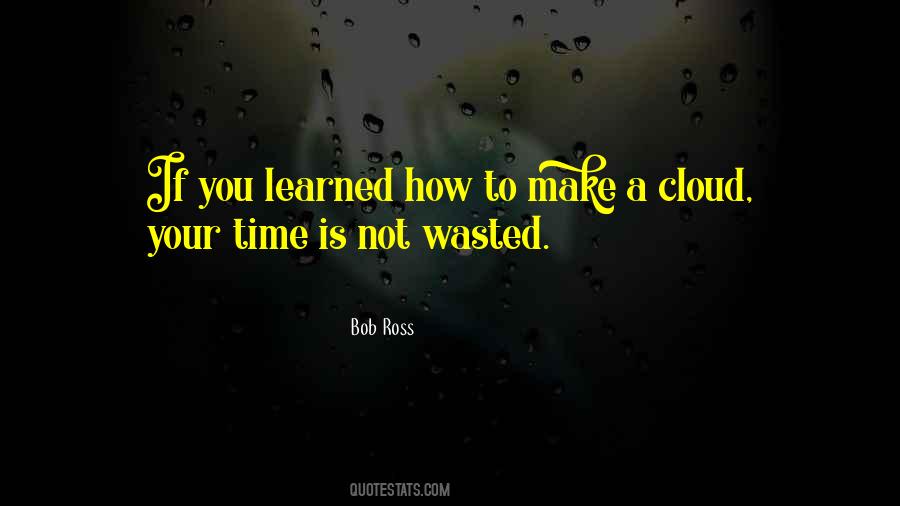 Is Time Wasted Quotes #922277