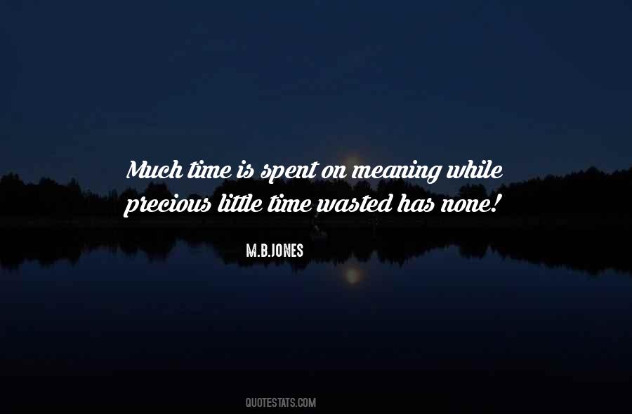 Is Time Wasted Quotes #960028