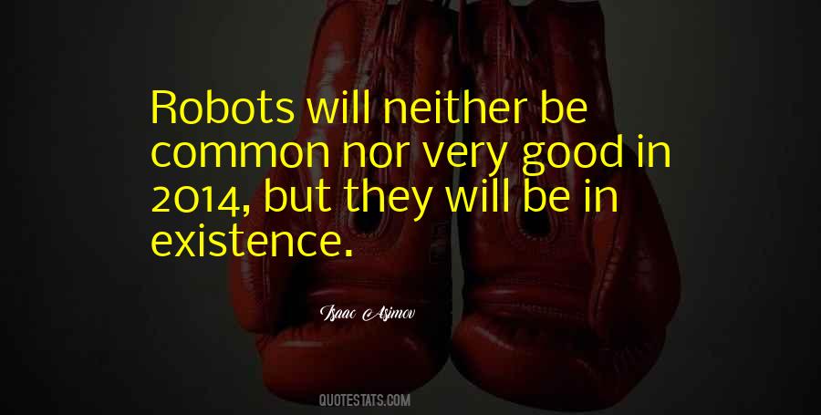 Isaac Asimov Robots Quotes #1357085