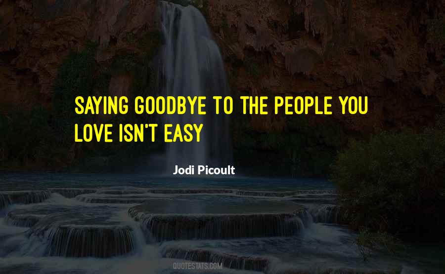 Isn't Goodbye Quotes #151310