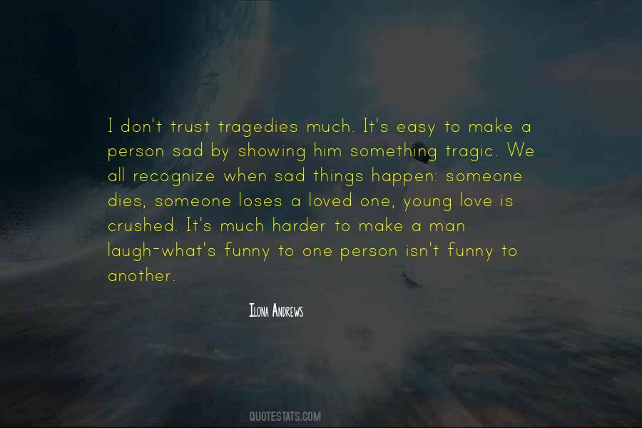 Isn't It Sad Quotes #1286130