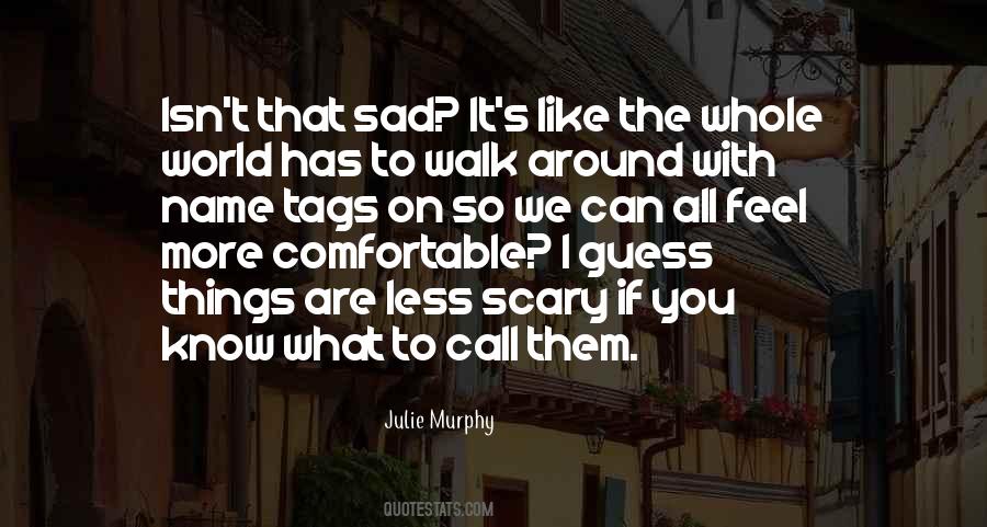 Isn't It Sad Quotes #1834089