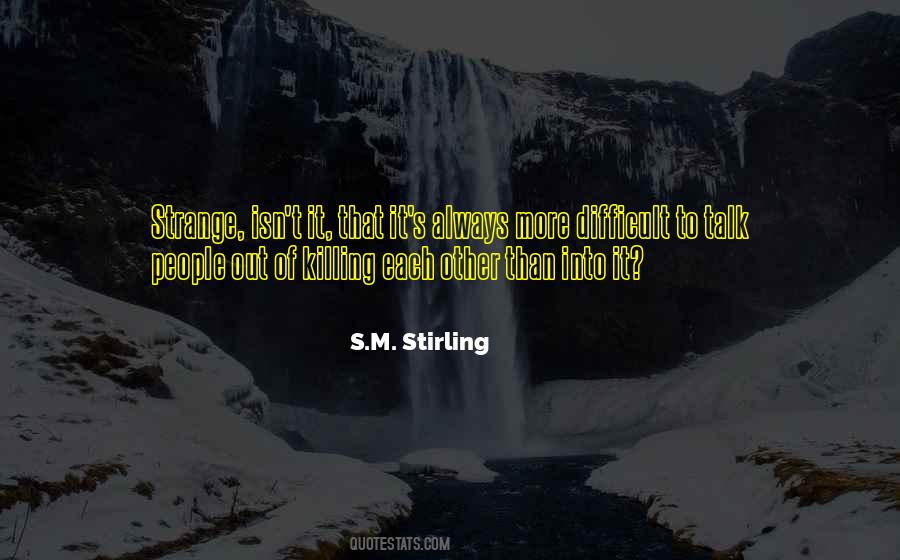 Isn't It Strange Quotes #837028