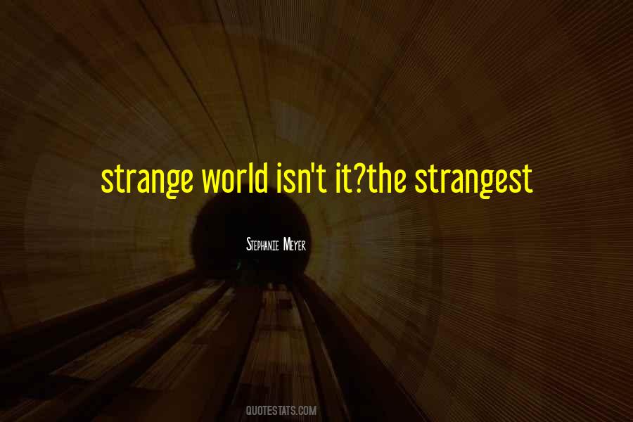 Isn't It Strange Quotes #900082