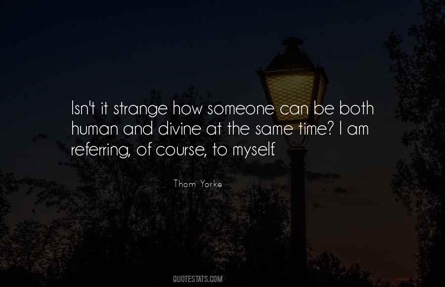 Isn't It Strange Quotes #97045