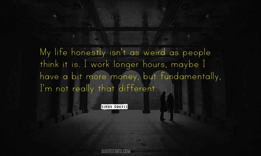 Isn't It Weird Quotes #1839933
