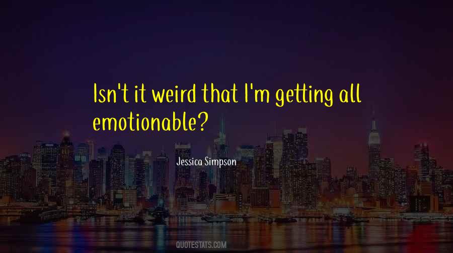 Isn't It Weird Quotes #464089