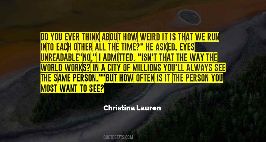 Isn't It Weird Quotes #833513