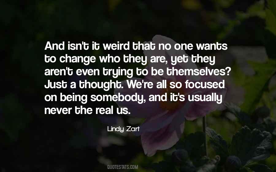 Isn't It Weird Quotes #99880