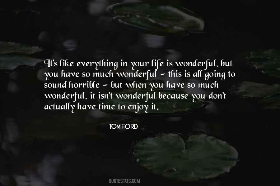 Isn't Life Wonderful Quotes #1422825