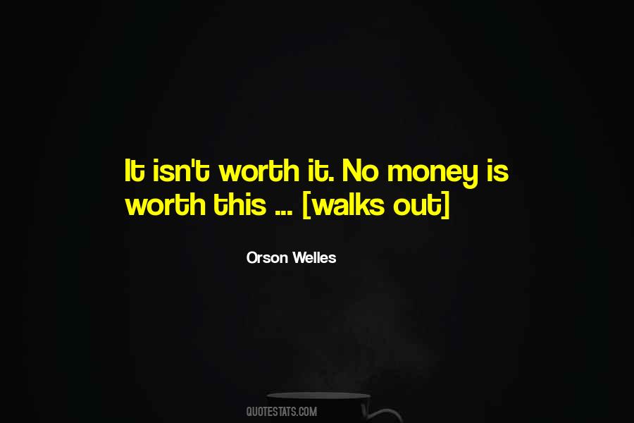 Isn't Worth It Quotes #280914