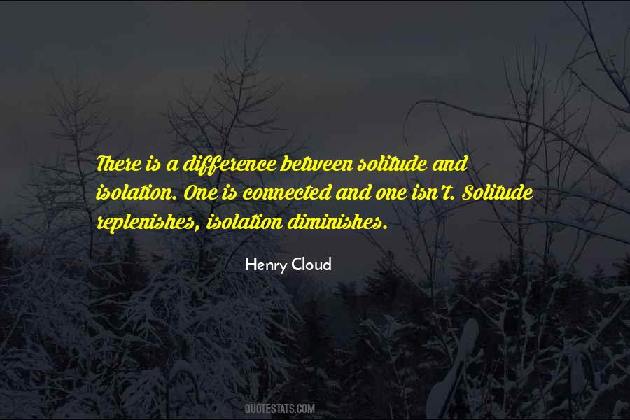 Isolation And Solitude Quotes #1203987